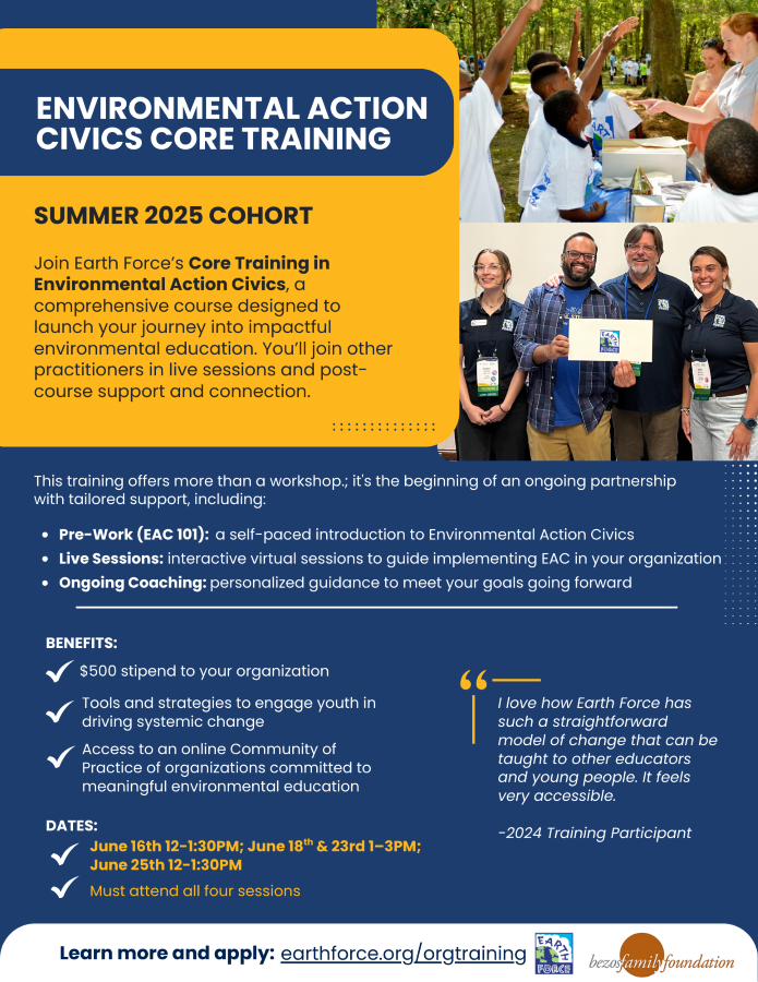 A flyer for the Environmental Action Civics Core Training Course - Summer 2025 Cohort, features blue and yellow graphics and photos of people working with students