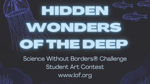Contest theme: Hidden Wonders of the Deep Hidden Wonders of the Deep is the theme for the Science Without Borders Challenge, an international student art contest.