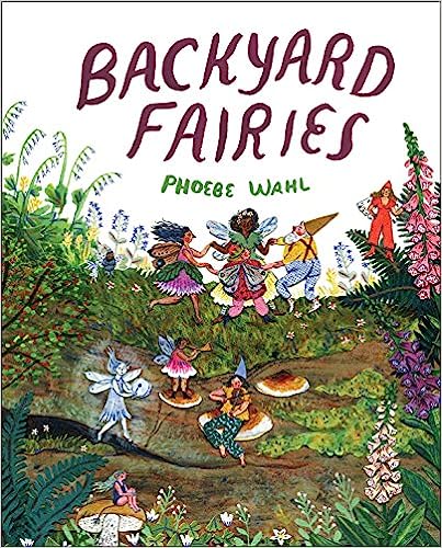 Cover of the book "Backyard Fairies" by Phoebe Wahl. 
