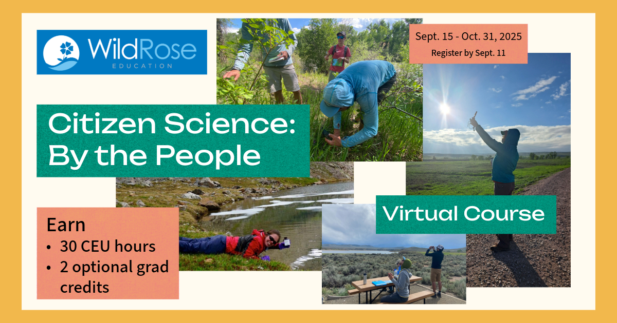 Promotional graphic for citizen science course featuring photos of people outdoors and text that reads "Virtual Course, Earn 30 CEU hours, 2 optional grad credits"