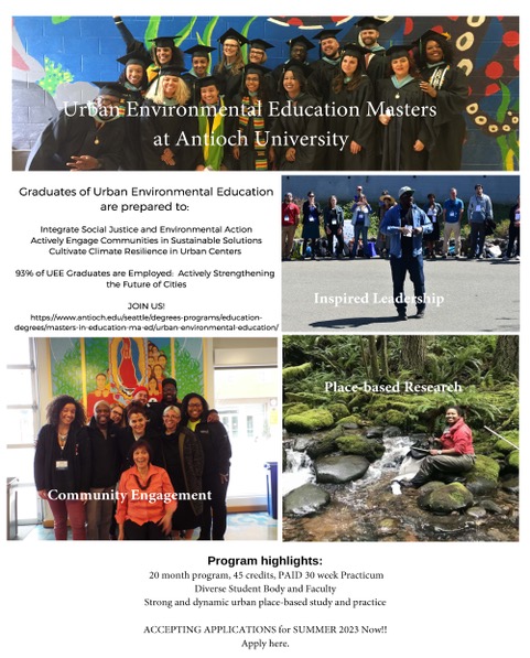 Flyer with a group of people wearing graduation robes and cap at the top with text in front that says "Urban Environmental Education Masters at Antioch University." Under that are three photos arranged in a grid. Top right photo is a person standing outside in front of a line of people. Under that is another photo of a person sitting on a mossy rock by a stream. To the left is a group of smiling people posing for a photo.