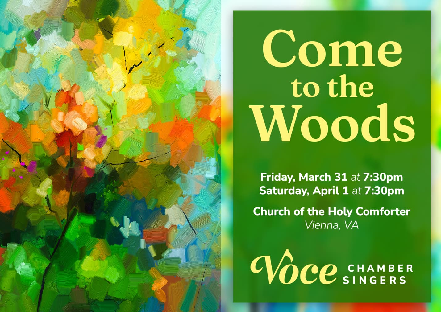 Yellow text on green background that says, "Come to the Woods. Voce Chamber Singers" and bordered on the left by watercolor leaves