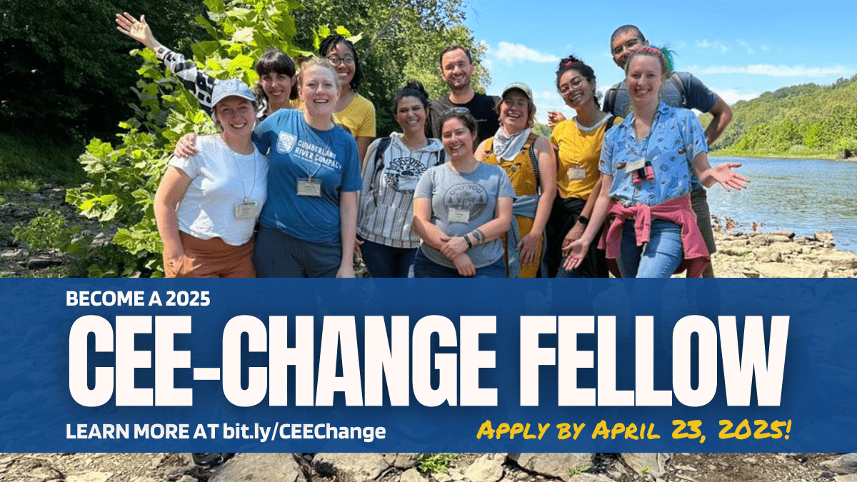 Background is a group photo of fellows by a forest and river. The text near the bottom says, "Apply to be a CEE-Change Fellow. Learn more at bit.ly/CEEChange. Apply by April 23, 2025!"
