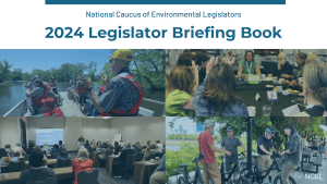 Blue bar at the top and blue text that says, "National Caucus of Environmental Legislators. 2024 Legislator Briefing Book" The NCEL logo is at the bottom.