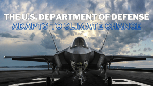 Photo of a jet on a cloudy day with text in the foreground that reads, "The U.S. Department of Defense Adapts to Climate Change"