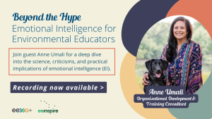 Anne Umali wears a multicolor top while sitting with her black Lab, Winnie. Text reads, "Beyond the Hype: Emotional Intelligence for Environmental Educators"