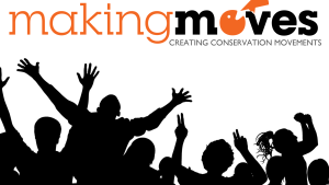 Silhouette of people cheering with title of the course, "Making Moves. Creating conservation movements."