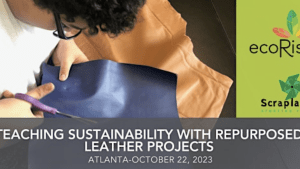 Teaching Sustainability with Repurposed Leather Projects