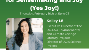 Join Dr. Kelley Lê from the UCI Science Project to learn and share ways to overcome barriers to teaching climate change in the classroom.