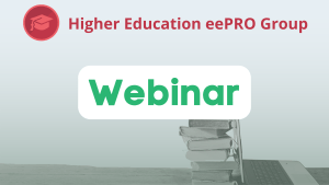 Graphic with bold text that reads, from top to bottom, "Higher Education eePRO Group. Webinar"