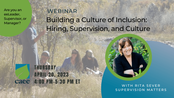 'Webinar: Building a Culture of Inclusion, Hiring, Supervision, and Culture" "with Rita Sever Supervision Matters" "Thursday April 20, 2023 4–5:30 PM ET"