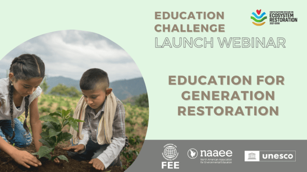 Green background with a circle frame photo of two kids planting and text on the right that says, "Education Challenge Launch Webinar. Education for Generation Restoration"