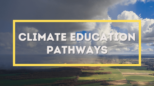 Photo overlay of a expansive field while rainy clouds travel across. Yellow border rectangle with white text in the middle that says, "Climate Education Pathways" in all caps. At the bottom of the graphic is the BSCS Science Learning white text logo.