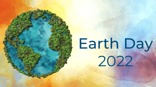Colorful background. On top is a three-dimensional Earth with texture. On the right, is blue text that says, "Earth Day 2022."
