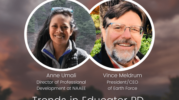 Background is a blurred photo of a dramatic sky. In front of the background is a blue border with white text at the top, two profile photos in the middle, and another blue border with text at the bottom with the Earth Force logo on the right. From the top, the text reads, "Environmental Action Civics: Field Conversations/Anne Umali Director of Professional Development at NAAEE/Vince Meldrum President/CEO of Earth Force/Trends in Educator PD/ Vince and Anne discuss the future of professional development."