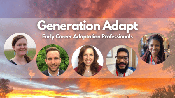 Background photo of a partly cloudy sky at sunset with a white transparent overlay and white text in front that reads "Generation Adapt. Early Career Adaptation Professionals." A semi-half-circle of five profile photos underline the text