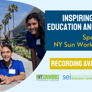 Four environmental educators and students stand together outside with a display. Yellow and white text says, "Inspiring Climate Education and Action: Spotlighting SEI and NY Sun Works"