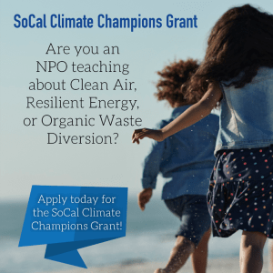Two girls, back to camera, running along an out-of-focus beach. Text over the image reads: SoCal Climate Champions Grant Are you an NPO teaching about Clean Air, Resilient Energy, or Organic Waste Diversion?  Apply today for the SoCal Climate Champions Grant!