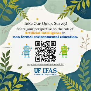 "Take Our Quick Survey! Share your perspective on the role of artificial intelligence in nonformal environmental education."