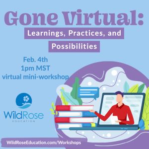 Gone Virtual: Learnings, Practices, and Possibilities flier