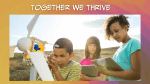 Photo of three students outside studying a model windmill, set against a warm coloful graphic with white text at the top that says, "Together We Thrive"